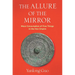 The Allure of the Mirror: Mass Consumption of Fine Things in the Han Empire