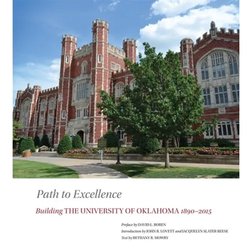 Path to Excellence: Building the University of Oklahoma, 1890-2015