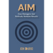 Aim: How Managers Get Radically Reliable Results