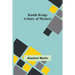 Kastle Krags: A Story of Mystery