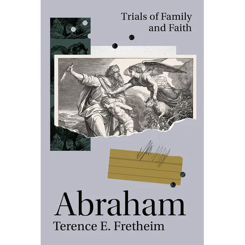 Abraham: Trials of Family and Faith