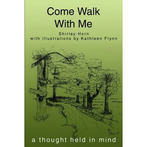 Come Walk With Me: a thought held in mind