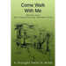 Come Walk With Me: a thought held in mind