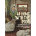 At Home with the Poor: Consumer Behaviour and Material Culture in England, C.1650-1850