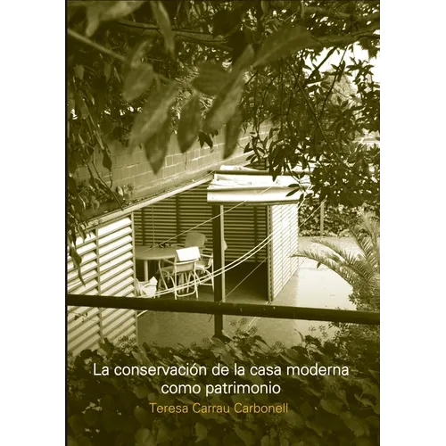 La conservación de la casa moderna como patrimonio