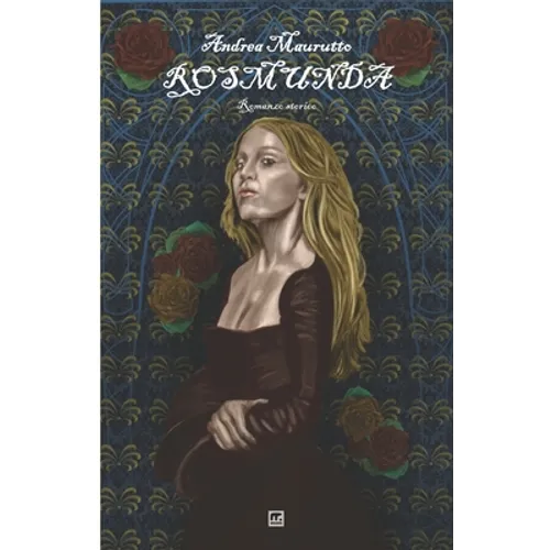 Rosmunda: Romanzo storico