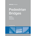 Pedestrian Bridges: Ramps, Walkways, Structures