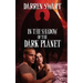 In the Shadow of the Dark Planet