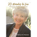 20 Minutes to Live: Discovering Miracles, Perseverance, and the Power of Prayer