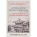 Autumn in the Heavenly Kingdom: Autumn in the Heavenly Kingdom: China, the West, and the Epic Story of the Taiping Civil War