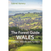 The Forest Guide: Wales: Copses, Woods and Forests of Wales
