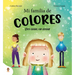 Mi Familia de Colores. DOS Casas, Un Hogar / My Colorful Family