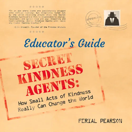Secret Kindness Agents; An Educator's Guide