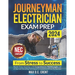 Journeyman Electrician Exam Prep: From STRESS to SUCCESS: Master Every Question with Comprehensive Walkthroughs and a Failproof Decoding Technique for