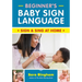 Beginner's Baby Sign Language: Sign and Sing at Home