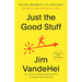 Just the Good Stuff: No-Bs Secrets to Success (No Matter What Life Throws at You)