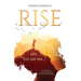 Rise: A Collection of Inspirational Poetry, Prose, and Affirmations