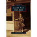 Santa Ana 1940-2007
