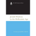 Jewish Wisdom in the Hellenistic Age