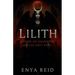 Lilith: Queen of Shadows and the First Rebel