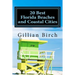 20 Best Florida Beaches and Coastal Cities: A look at the history, highlights and things to do in some of Florida's best beaches and coastal cities