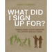What Did I Sign Up For?: Things Every Youth Ministry Volunteer Should Know