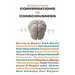 Conversations on Consciousness
