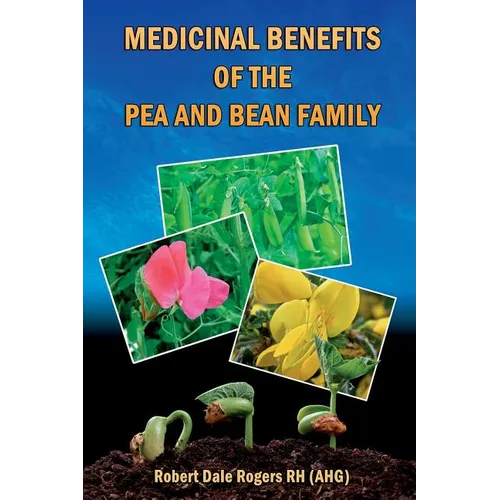 Medicinal Benefits of the Pea and Bean Family