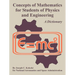 Concepts of Mathematics for Students of Physics and Engineering
