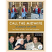 Call the Midwife: A Labour of Love: Ten Years of Life, Love and Laughter