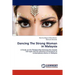 Dancing The Strong Woman in Malaysia