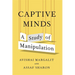 Captive Minds: A Study of Manipulation