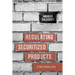 Regulating Securitized Products: A Post Crisis Guide
