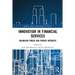 Innovation in Financial Services: Balancing Public and Private Interests