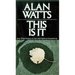 This Is It: And Other Essays on Zen and Spiritual Experience