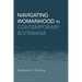 Navigating Womanhood in Contemporary Botswana