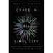Grace in All Simplicity: Beauty, Truth, and Wonders on the Path to the Higgs Boson and New Laws of Nature
