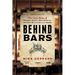 Behind Bars: True Crime Stories of Whiskey Heists, Beer Bandits, and Fake Million-Dollar Wines