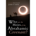 Who Are the Heirs of the Abrahamic Covenant?