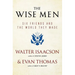 The Wise Men: Six Friends and the World They Made