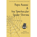 Papa Anansi and his Spectacular Spider Stories