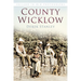 County Wicklow in Old Photographs
