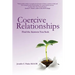 Coercive Relationships: From Gaslighting and Coercive Control to Recovery, Healing, and Reclaiming Yourself