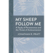 My Sheep Follow Me: A Study of Perseverance and the Threat of Antinomianism