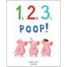 1, 2, 3, Poop!