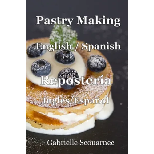 Pastry Making English / Spanish: Repostería Inglés / Español