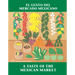 El Gusto del Mercado Mexicano / A Taste of the Mexican Market (Spanish Bilingual Edition)