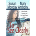 To See Clearly: A Novel of Mystical Enchantment