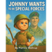 Johnny Wants To Be Special Forces