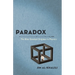 Paradox: The Nine Greatest Enigmas in Physics